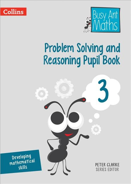 Problem Solving and Reasoning Pupil Book 3 by Clarke, Peter