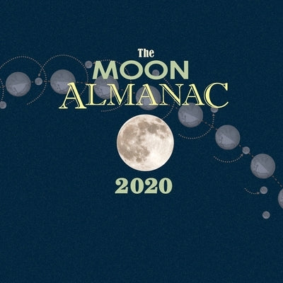 The Moon Almanac 2020 by Long, Kim