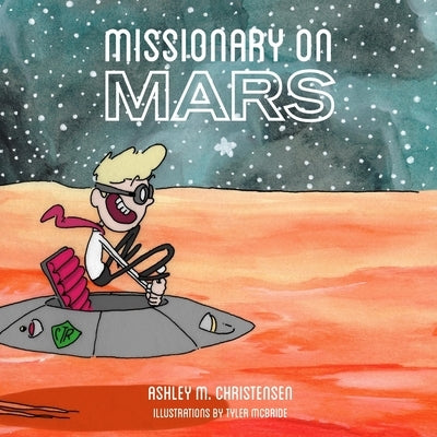 Missionary On Mars by McBride, Tyler