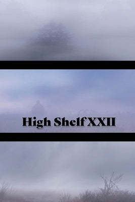 High Shelf XXII: September 2020 by High Shelf Press