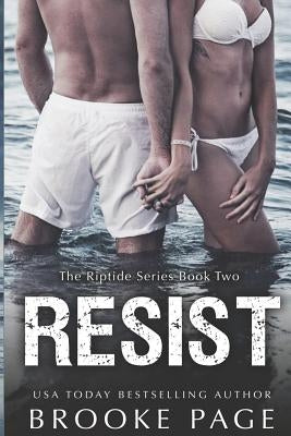 Resist (#2): The Riptide Series by Page, Brooke