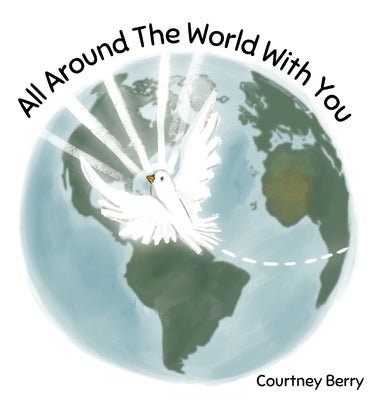 All Around The World With You by Berry, Courtney