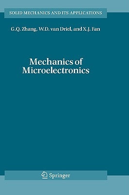 Mechanics of Microelectronics by Zhang, G. Q.