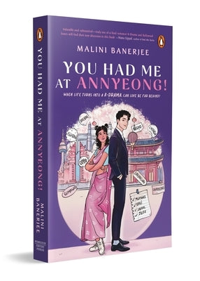 You Had Me at Annyeong! by Banerjee, Malini
