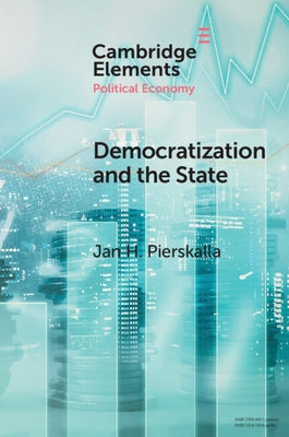 Democratization and the State: Competence, Control, and Performance in Indonesia's Civil Service by Pierskalla, Jan Henryk