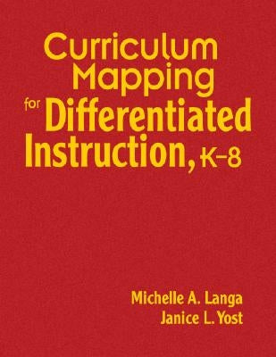 Curriculum Mapping for Differentiated Instruction, K-8 by Langa, Michelle A.