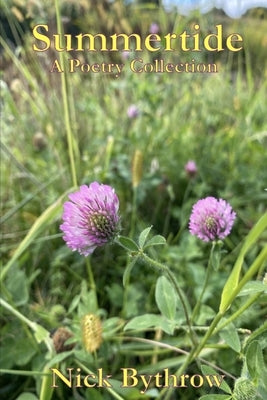 Summertide: A Poetry Collection by Bythrow, Nick