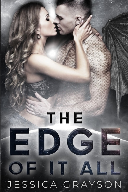 The Edge of it All: Dragon Shifter Romance by Grayson, Jessica