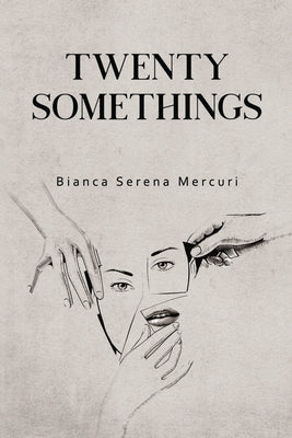 Twenty-Somethings by Mercuri, Bianca Serena