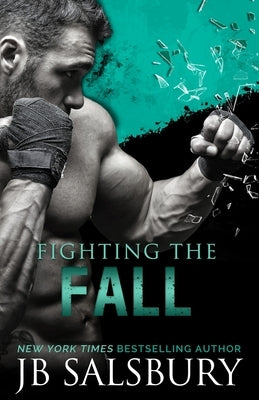 Fighting the Fall by Salsbury, Jb