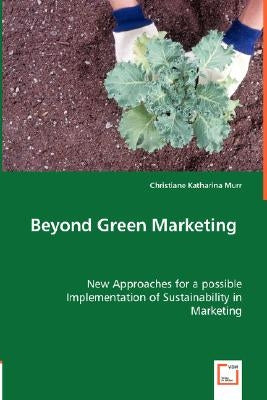Beyond Green Marketing by Murr, Christiane Katharina