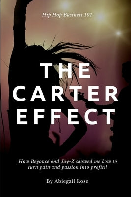 The Carter Effect by Rose, Abiegail
