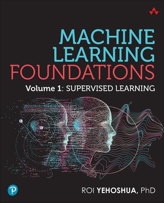 Machine Learning Foundations by Yehoshua, Roi
