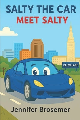 Salty the Car Meet Salty by Brosemer, Jennifer