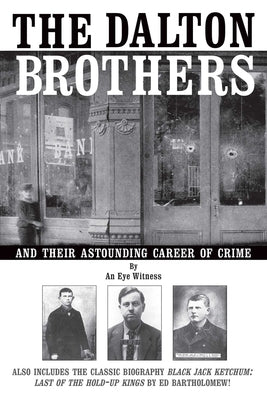 The Dalton Brothers and Their Astounding Career of Crime by An Eye Witness