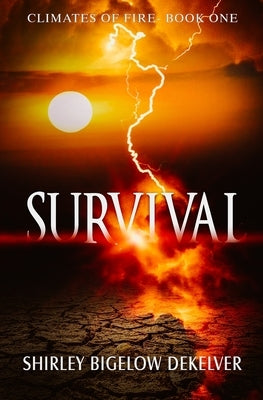 Survival by Dekelver, Shirley Bigelow