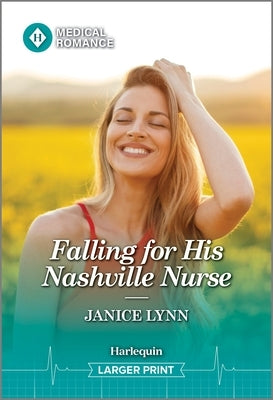 Falling for His Nashville Nurse by Lynn, Janice