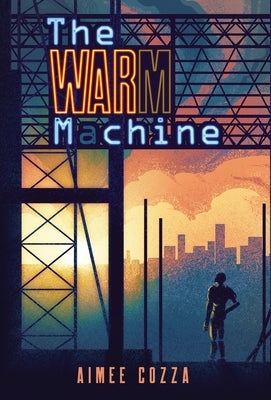 The Warm Machine by Cozza, Aimee