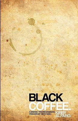 Black Coffee. by Alfaro, Kirby