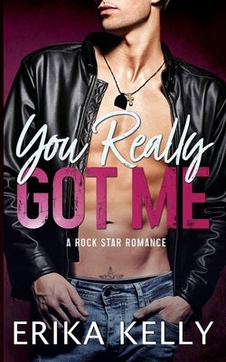 You Really Got Me by Kelly, Erika