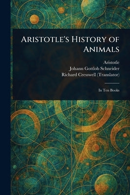 Aristotle's History of Animals by Aristotle
