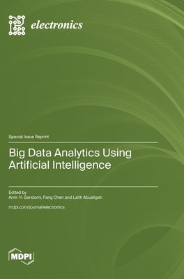 Big Data Analytics Using Artificial Intelligence by Gandomi, Amir H.