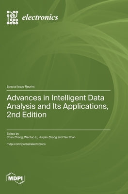 Advances in Intelligent Data Analysis and Its Applications, 2nd Edition by Zhang, Chao
