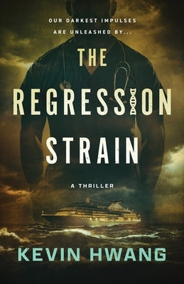 The Regression Strain by Hwang, Kevin