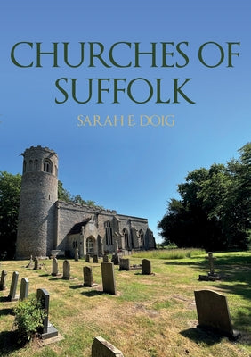 Churches of Suffolk by Doig, Sarah E.