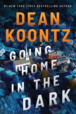 Going Home in the Dark by Koontz, Dean