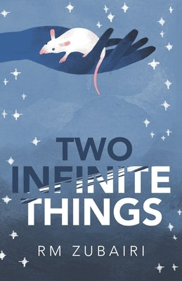 Two Infinite Things by Zubairi, R. M.