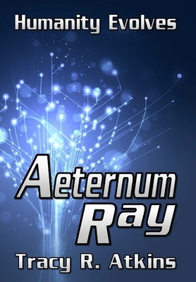 Aeternum Ray by Atkins, Tracy R.