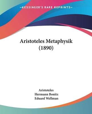 Aristoteles Metaphysik (1890) by Aristoteles