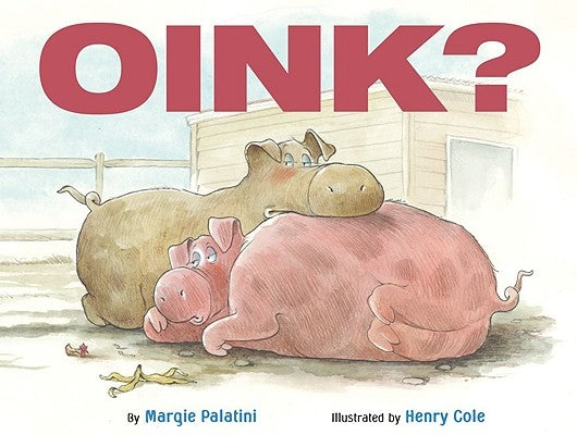 Oink? by Palatini, Margie