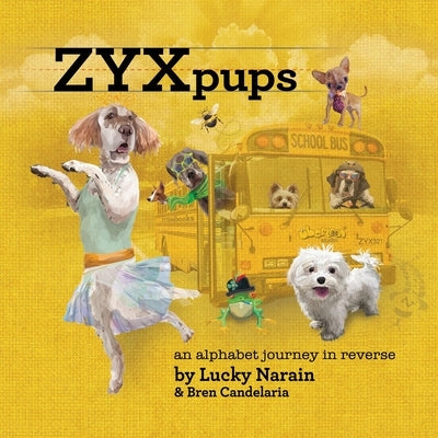 ZYX Pups: Alphabet Journey In Reverse by Narain, Lucky