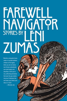 Farewell Navigator: Stories by Zumas, Leni