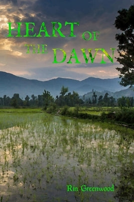Heart of the Dawn by Greenwood, Rin