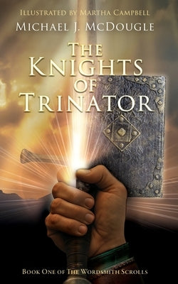 The Knights of Trinator by McDougle, Michael J.