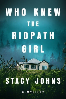 Who Knew the Ridpath Girl: A Mystery by Johns, Stacy