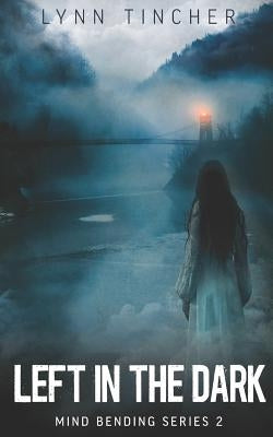 Left in the Dark by Tincher, Lynn