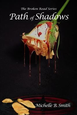 Path of Shadows by Smith, Michelle B.