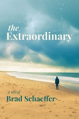 The Extraordinary by Schaeffer, Brad