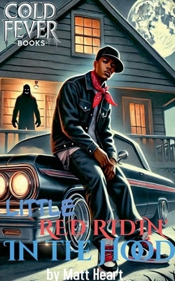 Little Red Ridin' in the Hood by Heart, Matt