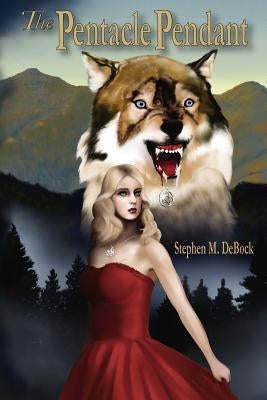 The Pentacle Pendant by Debock, Stephen M.