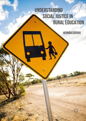 Understanding Social Justice in Rural Education by Cuervo, Hernán