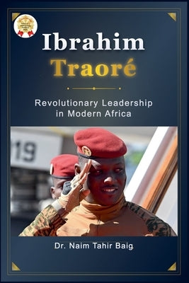 Ibrahim Traoré by Baig, Naim Tahir