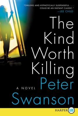 The Kind Worth Killing LP by Swanson, Peter