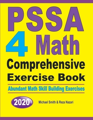 PSSA 4 Math Comprehensive Exercise Book: Abundant Math Skill Building Exercises by Smith, Michael