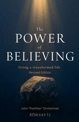 The Power of Believing by Zimmerman, John Pampaw