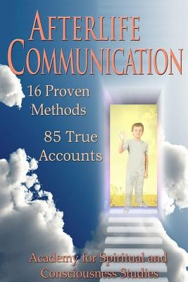 Afterlife Communication by Schwartz Ph. D., Gary E.